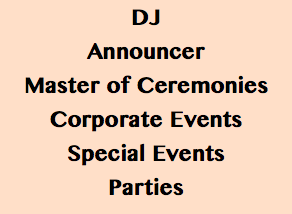 DJ Announcer Master of Ceremonies Corporate Events Special Events Parties